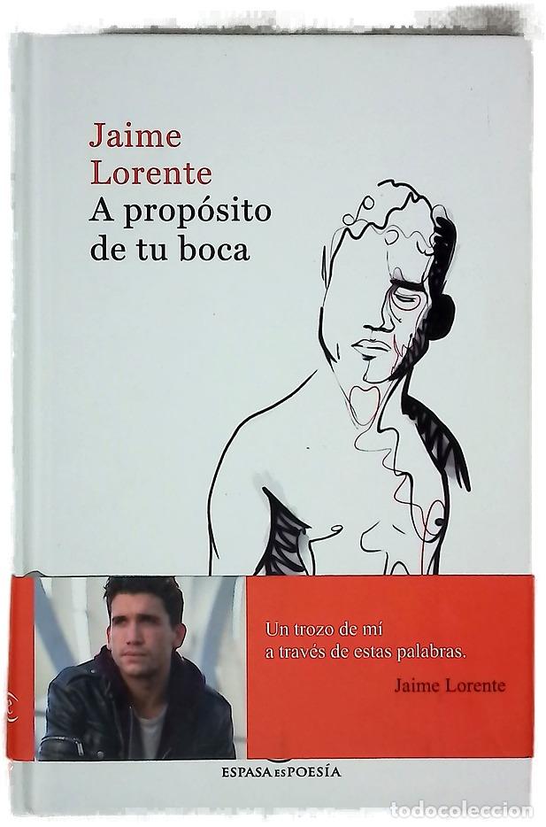 Libros: A prop&oacute;sito de tu boca - Lorente, Jaime - Foto 1