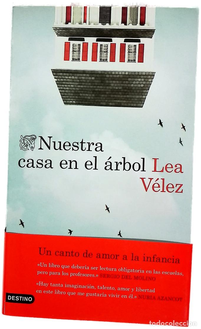 Libros: Nuestra casa en el &aacute;rbol - V&eacute;lez, Lea - Foto 1