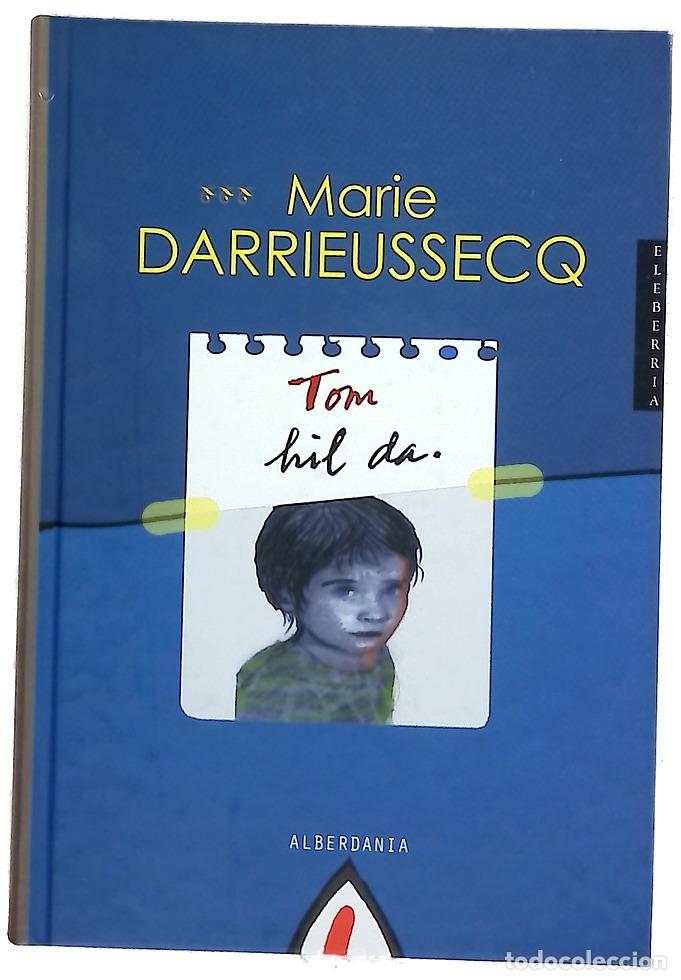 B&uuml;cher: Tom hil da - Darrieussecq, Marie