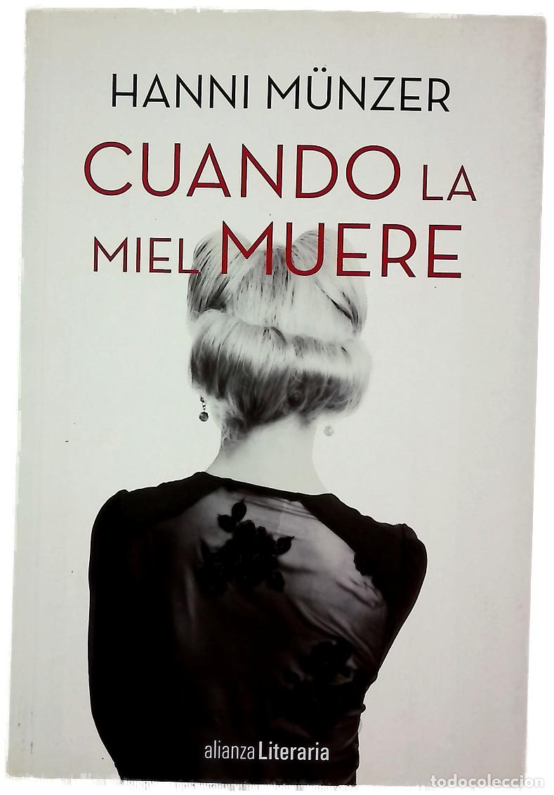 B&uuml;cher: Cuando la miel muere - M&uuml;nzer, Hanni; Seca, Jorge