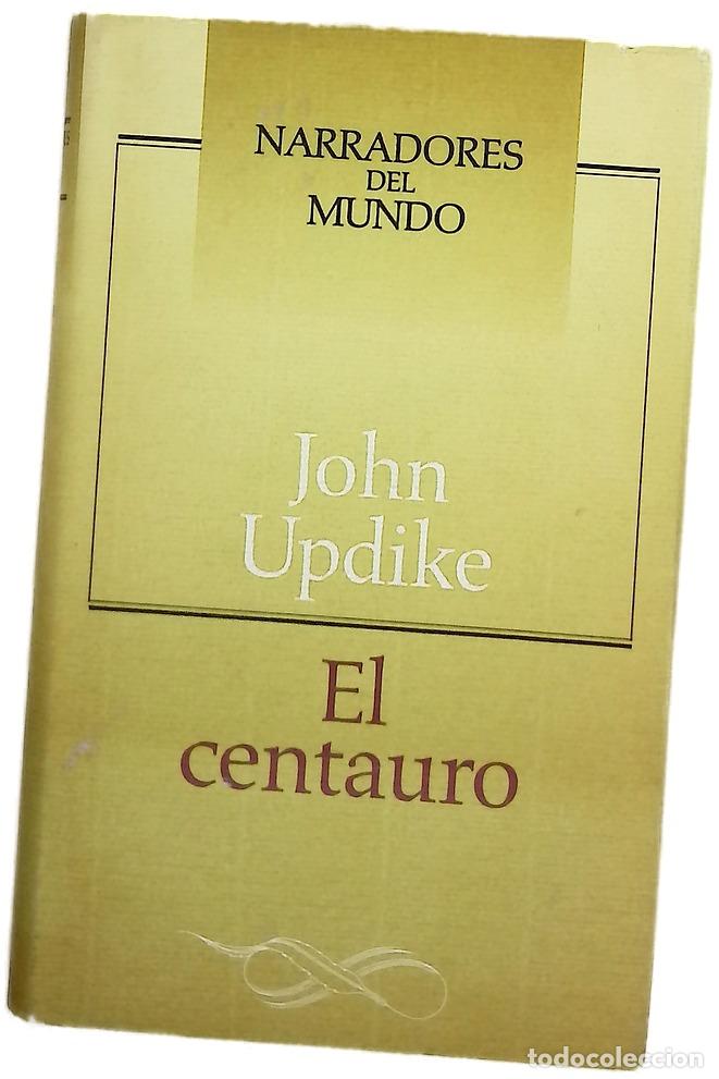 Libri di seconda mano: El centauro - Updike, John; Murillo, Enrique