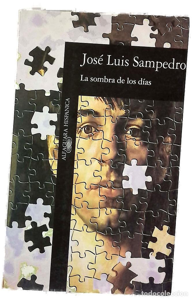 B&uuml;cher: La sombra de los d&iacute;as - Sampedro, Jos&eacute; Luis