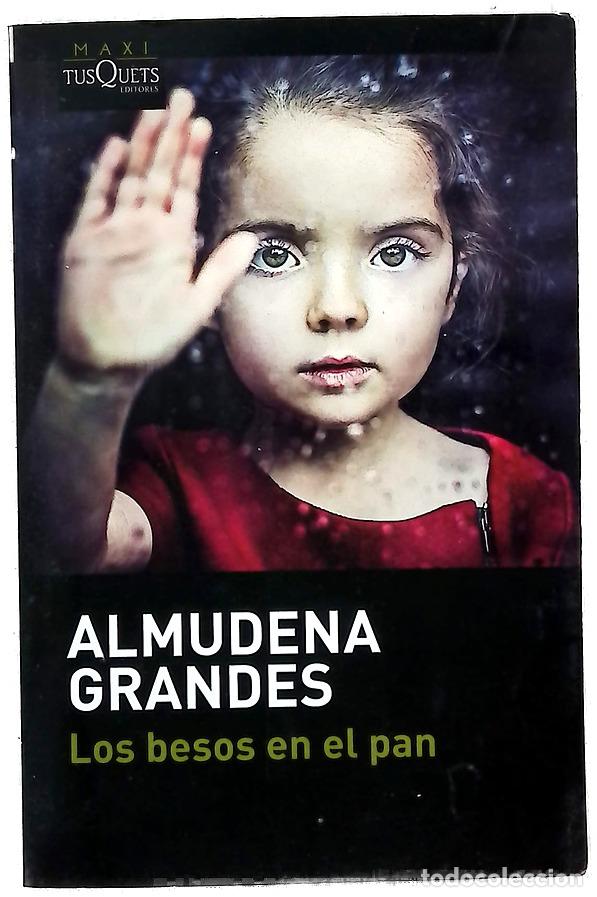 Libros: Los besos en el pan - Grandes, Almudena