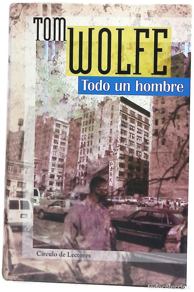 Libros: Todo un hombre - Wolfe, Tom - Foto 1