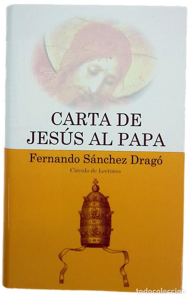 Libros: Carta de Jes&uacute;s al Papa - S&aacute;nchez Drag&oacute;, Fernando - Foto 1