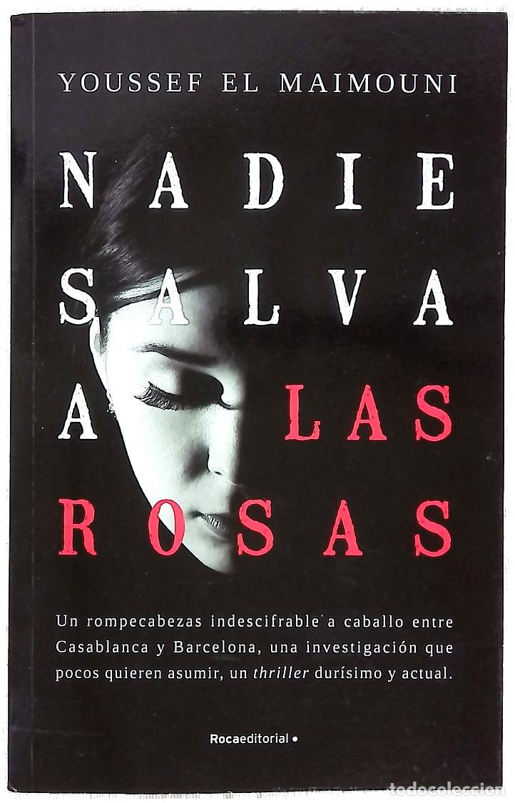 B&uuml;cher: Nadie salva a las rosas - El Maimouni, Youssef