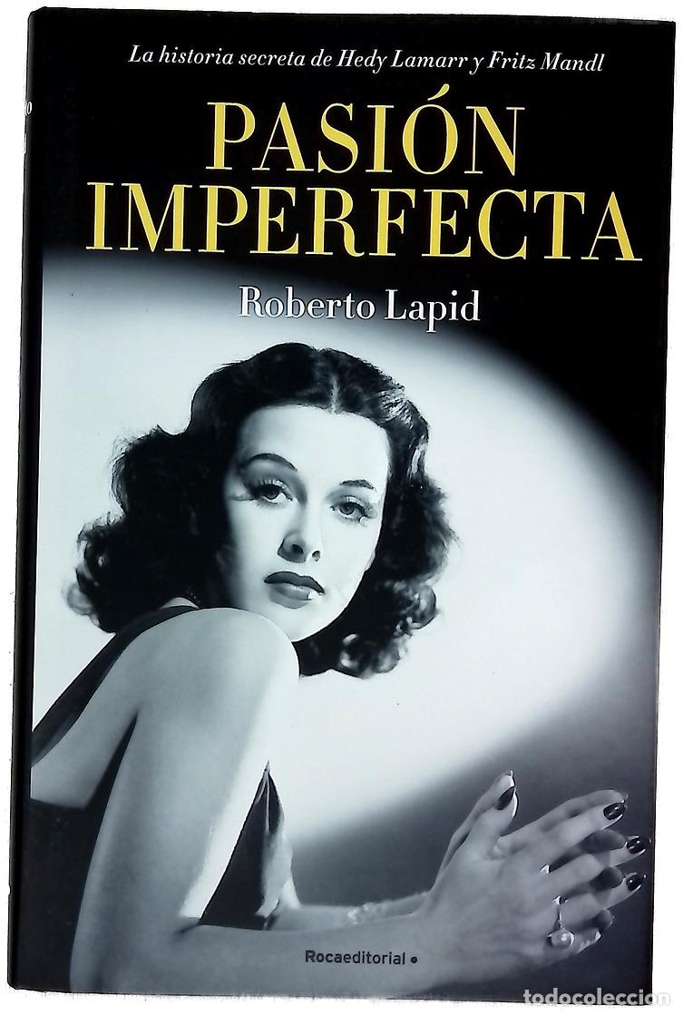 Libri di seconda mano: Pasi&oacute;n imperfecta : la historia secreta de Hedy Lamarr y Fritz Mandl