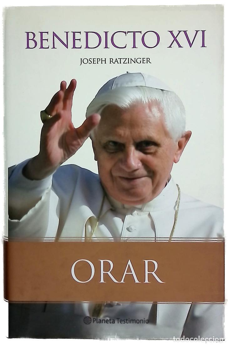 Libros: Orar - Benedicto - Planeta - Foto 1