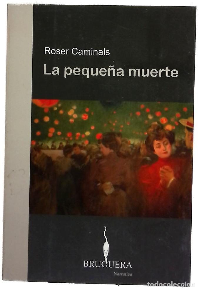 Libros: La peque&ntilde;a muerte - Caminals Gost, Roser