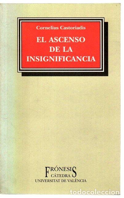 B&uuml;cher: El ascenso de la insignificancia - Castoriadis, Cornelius