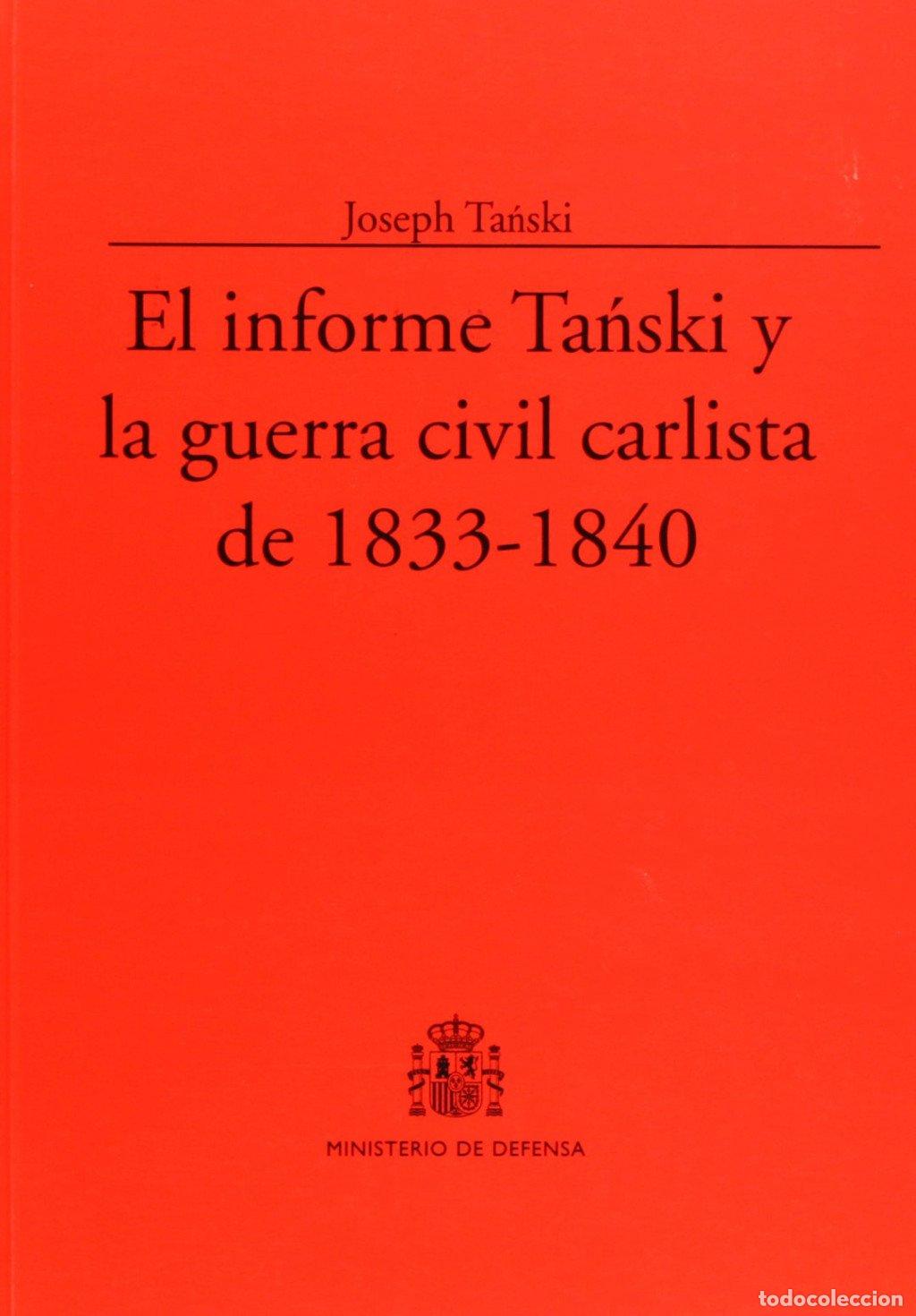 B&uuml;cher: El informe Tanski y la guerra civil carlista de 1833-1840 - Ta&ntilde;ski, Joseph