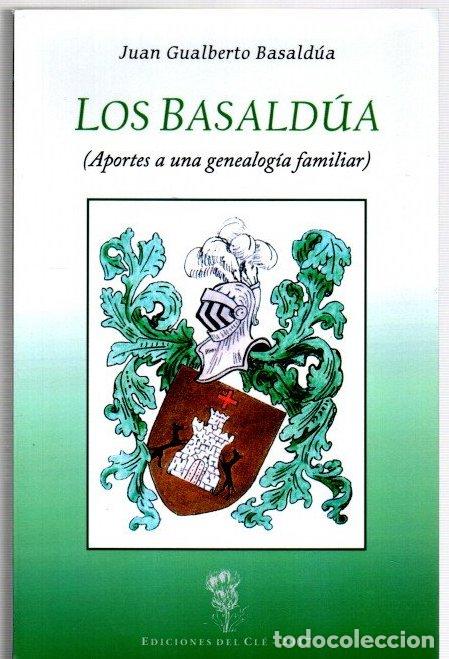 B&uuml;cher: Los Basald&uacute;a (Aportes a una genealog&iacute;a familiar) - Basald&uacute;a, Juan Gualberto