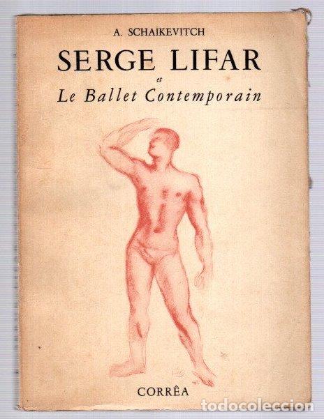 Livres: Serge Lifar et le ballet contemporain - Schaikevitch, A.