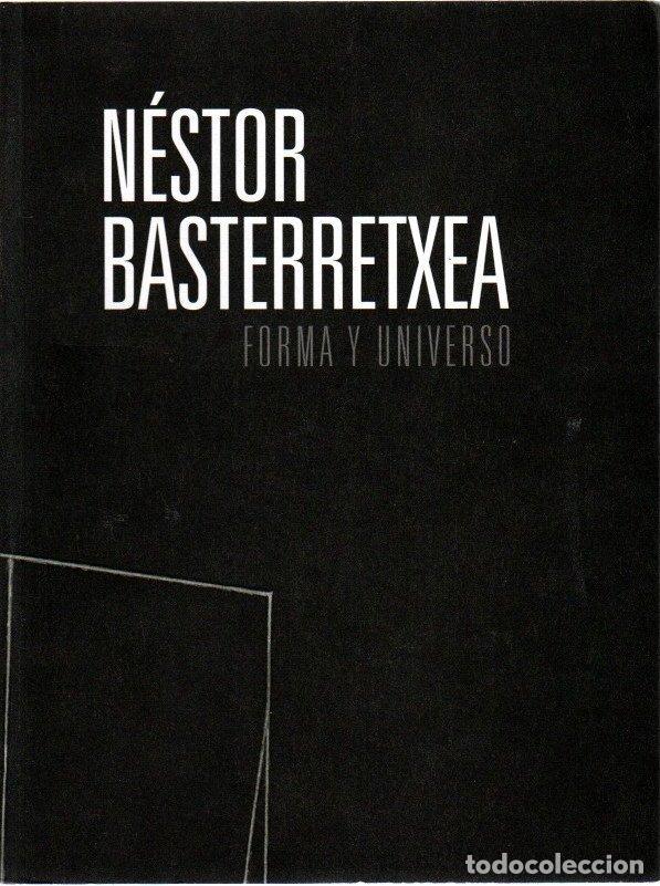 Livres: N&eacute;stor Basterretxea. Forma y universo (Museo de bellas artes de Bilbao. 25 de febrero - 19 de mayo 2