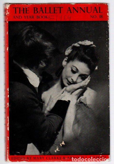 Livres: The ballet annual abd year book. N&ordm; 18 - Clarke, Mary / Haskell, Arnold L.