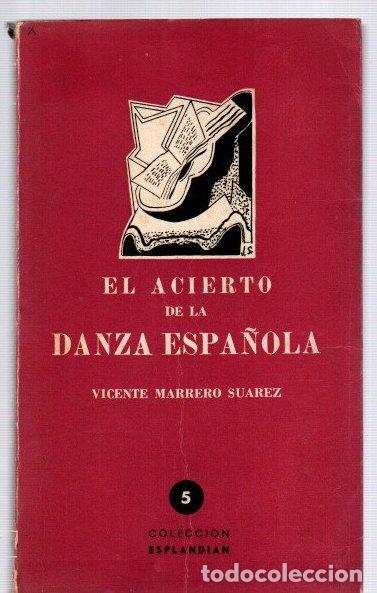 Livres: El acierto de la danza espa&ntilde;ola - Marrero Suarez, Vicente
