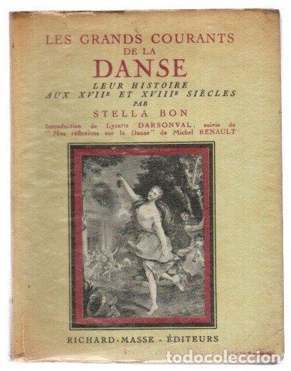 Livres: Les grands courants de la danse. Leur histoire aux XVIIe et XVIIIe si&egrave;cles - Bon, Stella