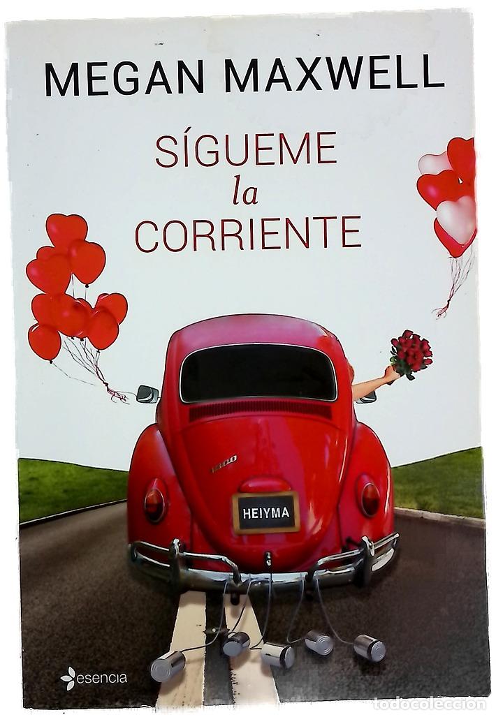 Libros: S&iacute;gueme la corriente - Maxwell, Megan - Foto 1