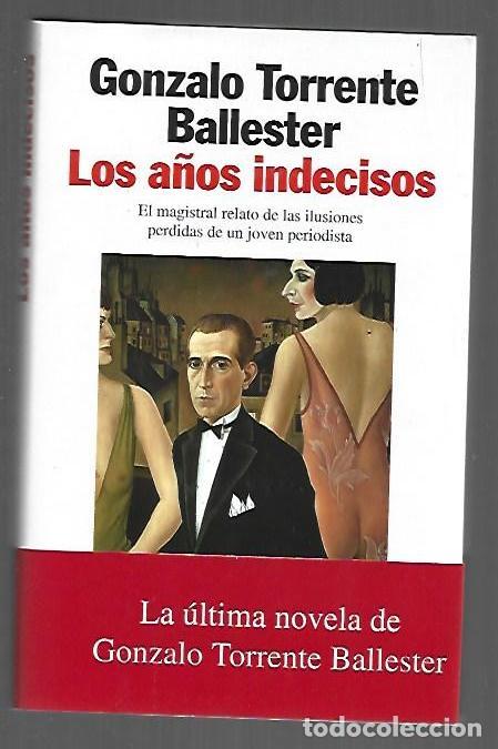 Libros: A&Ntilde;OS INDECISOS - LOS - TORRENTE BALLESTER, GONZALO - Foto 1