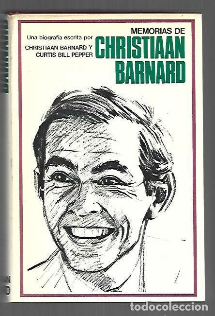Livros em segunda m&atilde;o: MEMORIAS DE CHRISTIAAN BARNARD - BARNARD, CHRISTIAAN Y CURTIS BILL PEPPER
