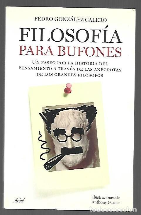 Libros: FILOSOFIA PARA BUFONES - GONZALEZ CALERO, PEDRO - Foto 1