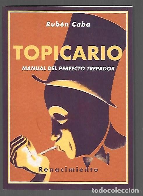 Libros: TOPICARIO. MANUAL DEL PERFECTO TREPADOR - CABA, RUBEN - Foto 1