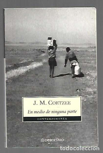 Libros: EN MEDIO DE NINGUNA PARTE - J. M. COETZEE - Foto 1