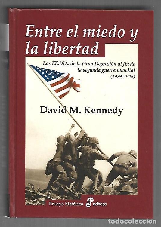 B&uuml;cher: ENTRE EL MIEDO Y LA LIBERTAD. LOS EE.UU.: DE LA GRAN DEPRESION AL FIN DE LA SEGUNDA GUERRA MUNDIAL (