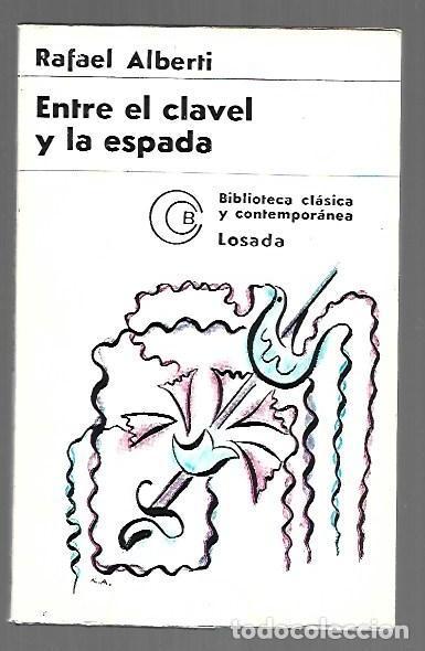 Libri di seconda mano: ENTRE EL CLAVEL Y LA ESPADA - ALBERTI, RAFAEL