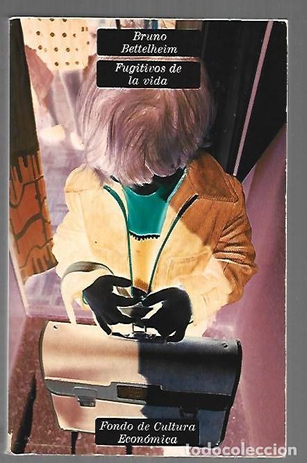 Libros: FUGITIVOS DE LA VIDA - BETTELHEIM, BRUNO