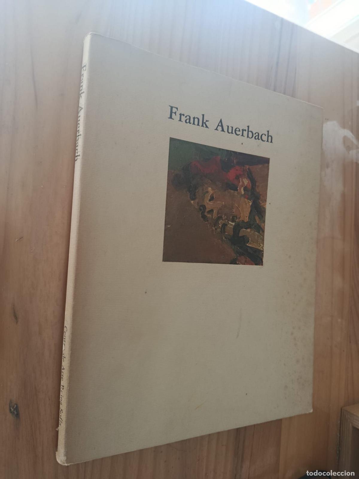 Libros: Frank Auerbach. Retrospectiva (1954-1985) - M. Satr&uacute;stegui, F. Calvo Serraller, V. Todol&iacute;