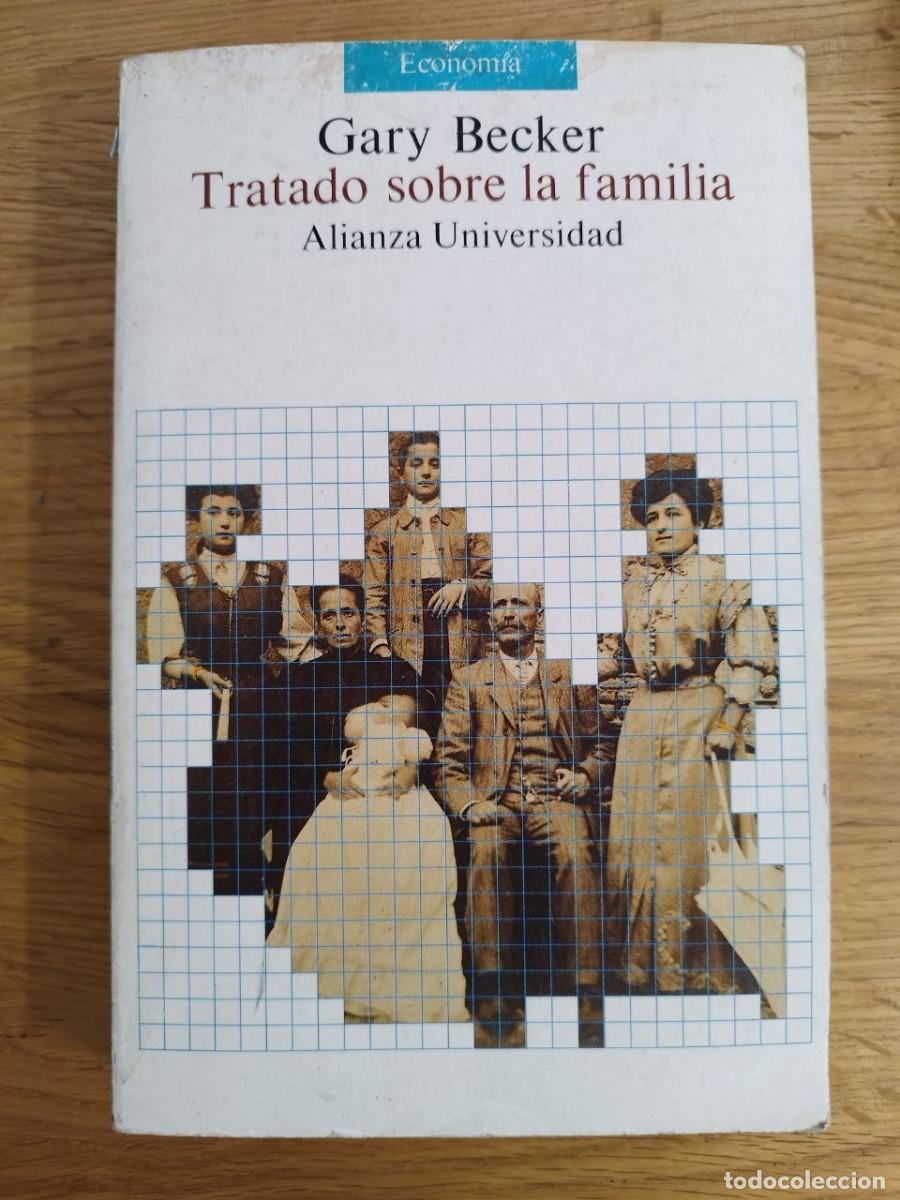 Libros: El tratado sobre la familia, Gary Becker (PREGUNTAR DISPONIBILIDAD)