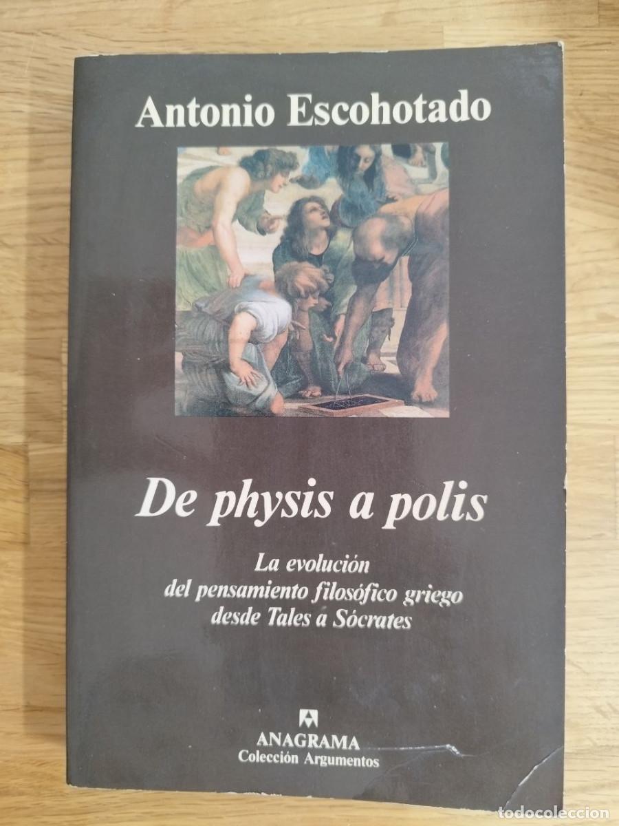 Libros: De physis a polis, Antonio Escohotado (PREGUNTAR DISPONIBILIDAD)