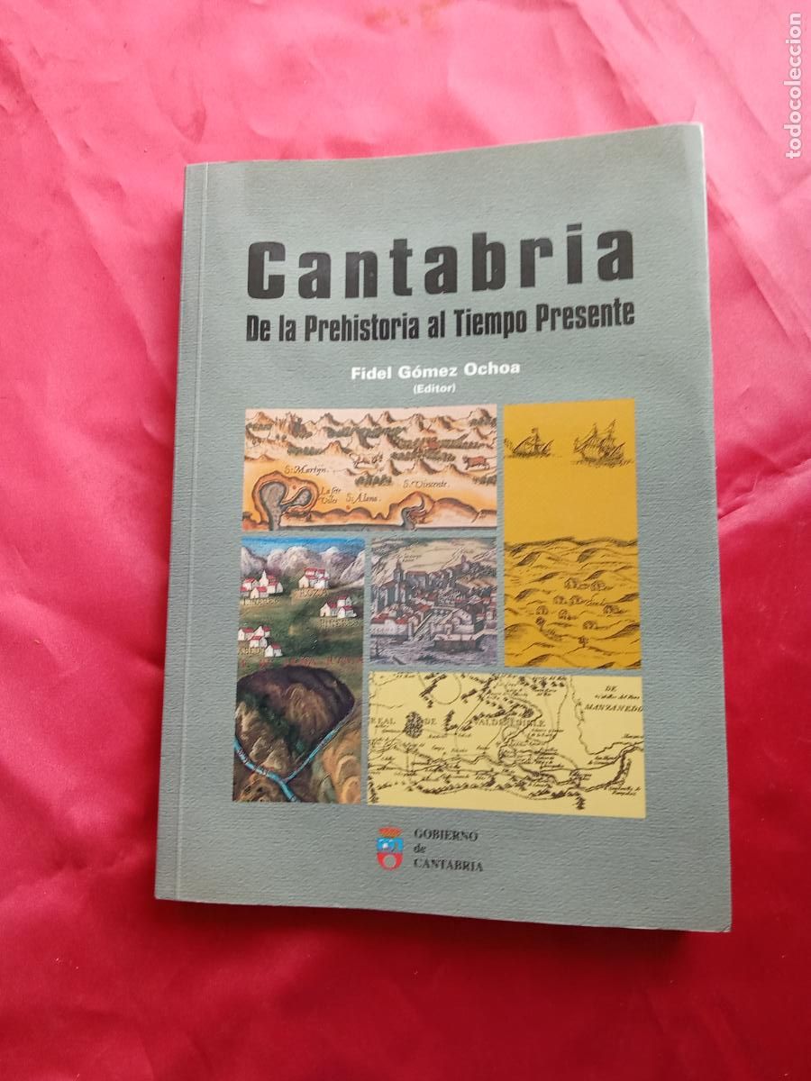 Libros: Cantabria de la prehistoria al Tiempo presente. Fidel G&oacute;mez Ochoa L.16184-2152