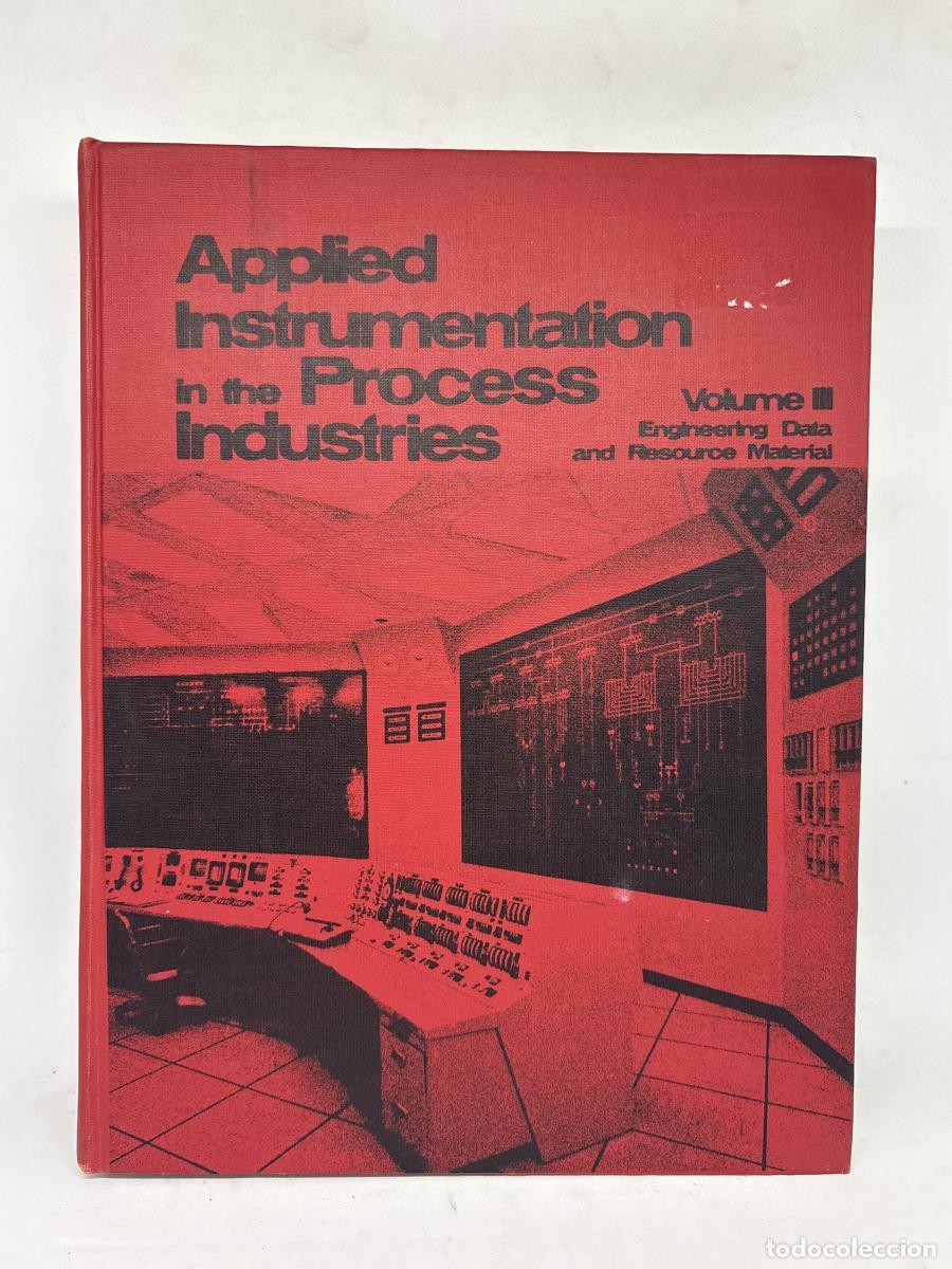 Livros em segunda m&atilde;o: APPLIED INSTRUMENTATION IN THE PROCESS INDUSTRIES. VOLUMEN III: ENGINEERING DATA AND RESOURCE MATERI