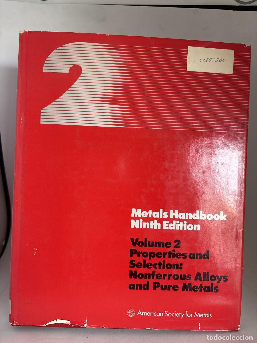 Libros: METAL HANDBOOK. VOLUMEN 2. Properties and Selection: Nonferrous Alloys and Pure Metals - American S