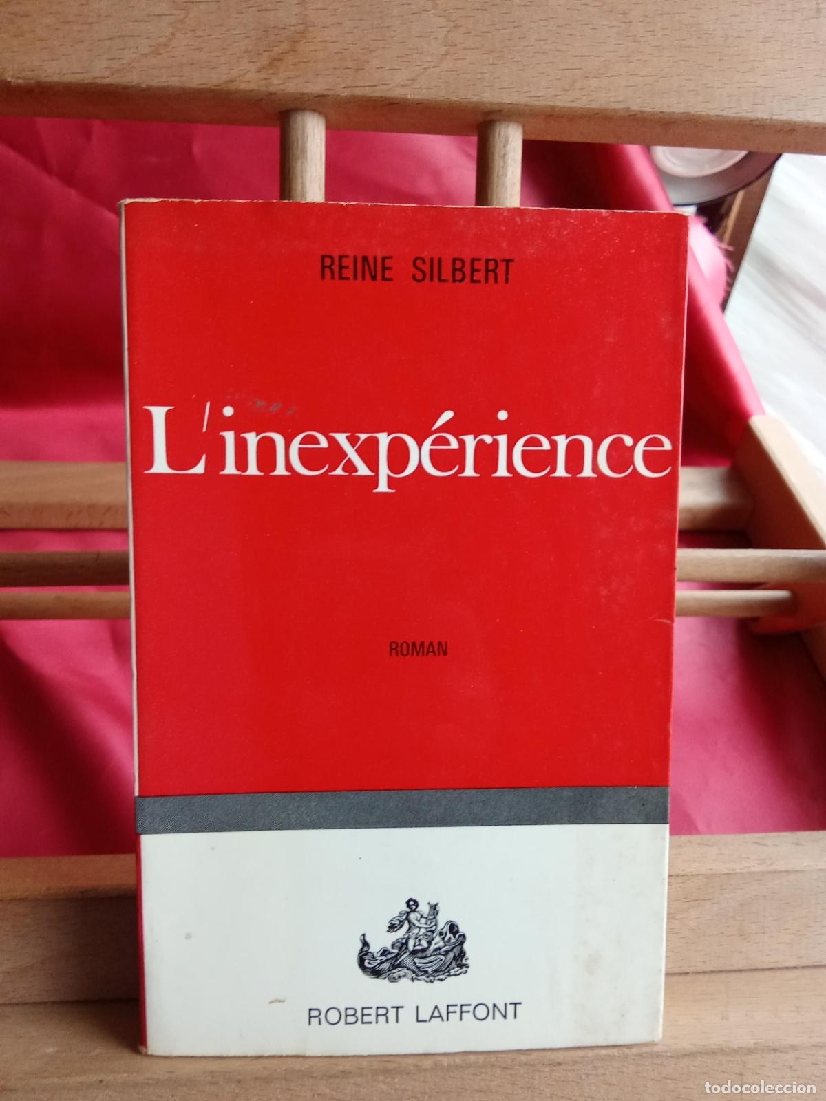 Libros: L'inexp&eacute;rience. Reine Silbert L.16184-2171 franc&eacute;s