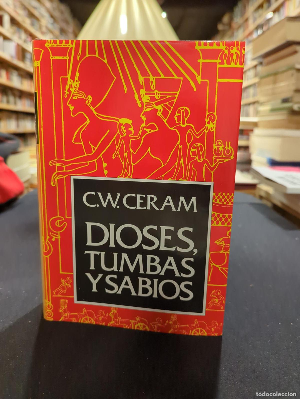 Libros: Dioses, tumbas y sabios - C.W. Ceram - Foto 1