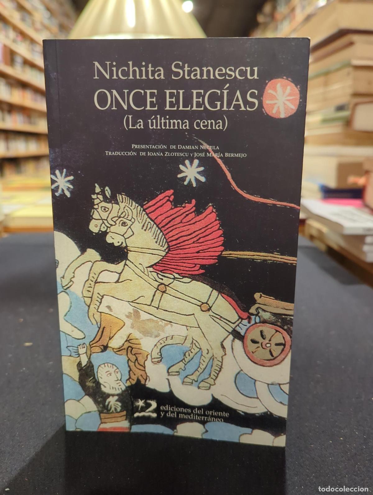 Libros: Once eleg&iacute;as, la &uacute;ltima cena - Nichita Stanescu - Foto 1