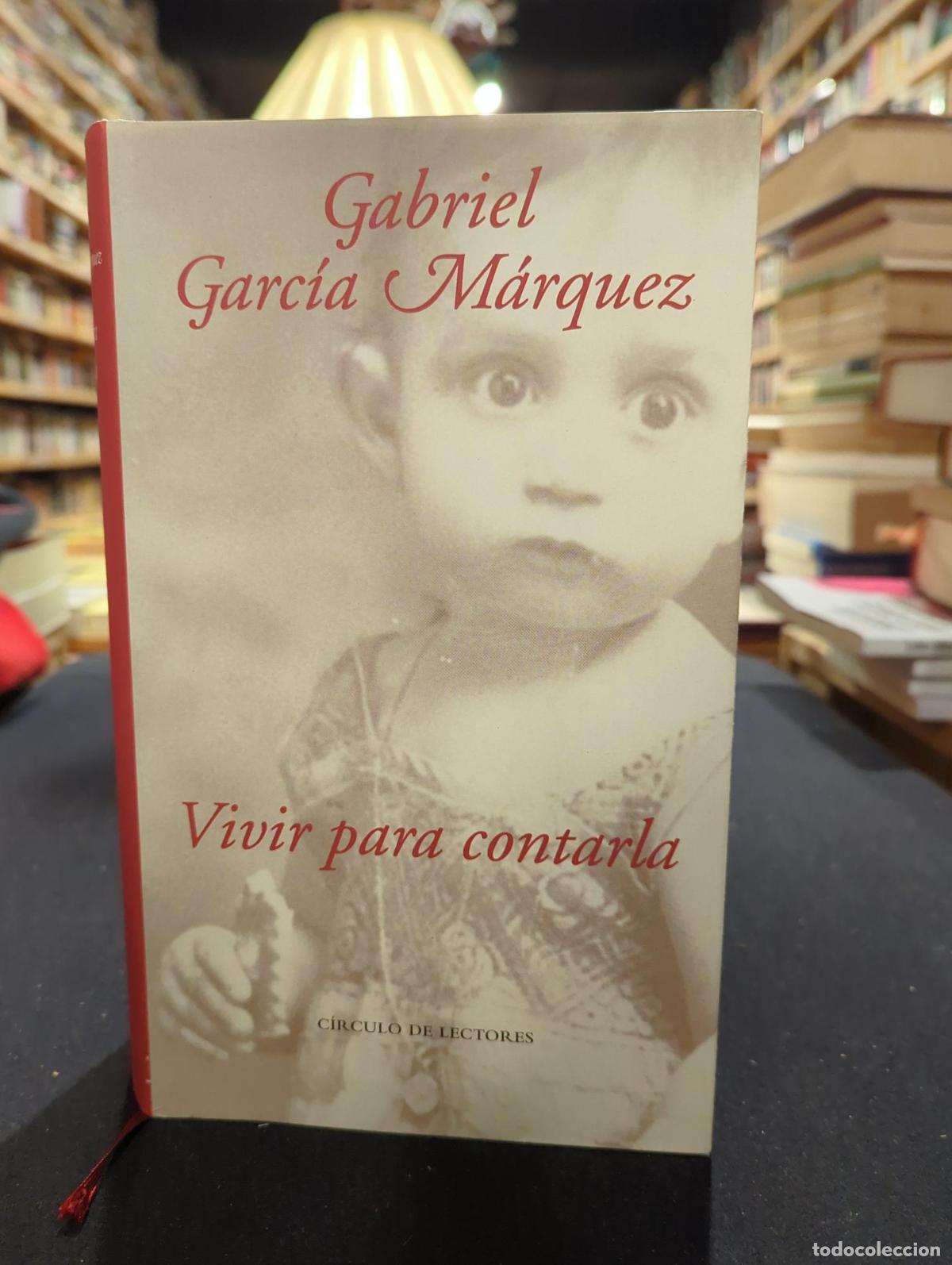 Libros: Vivir para contarla - Garc&iacute;a M&aacute;rquez, Gabriel - Foto 2