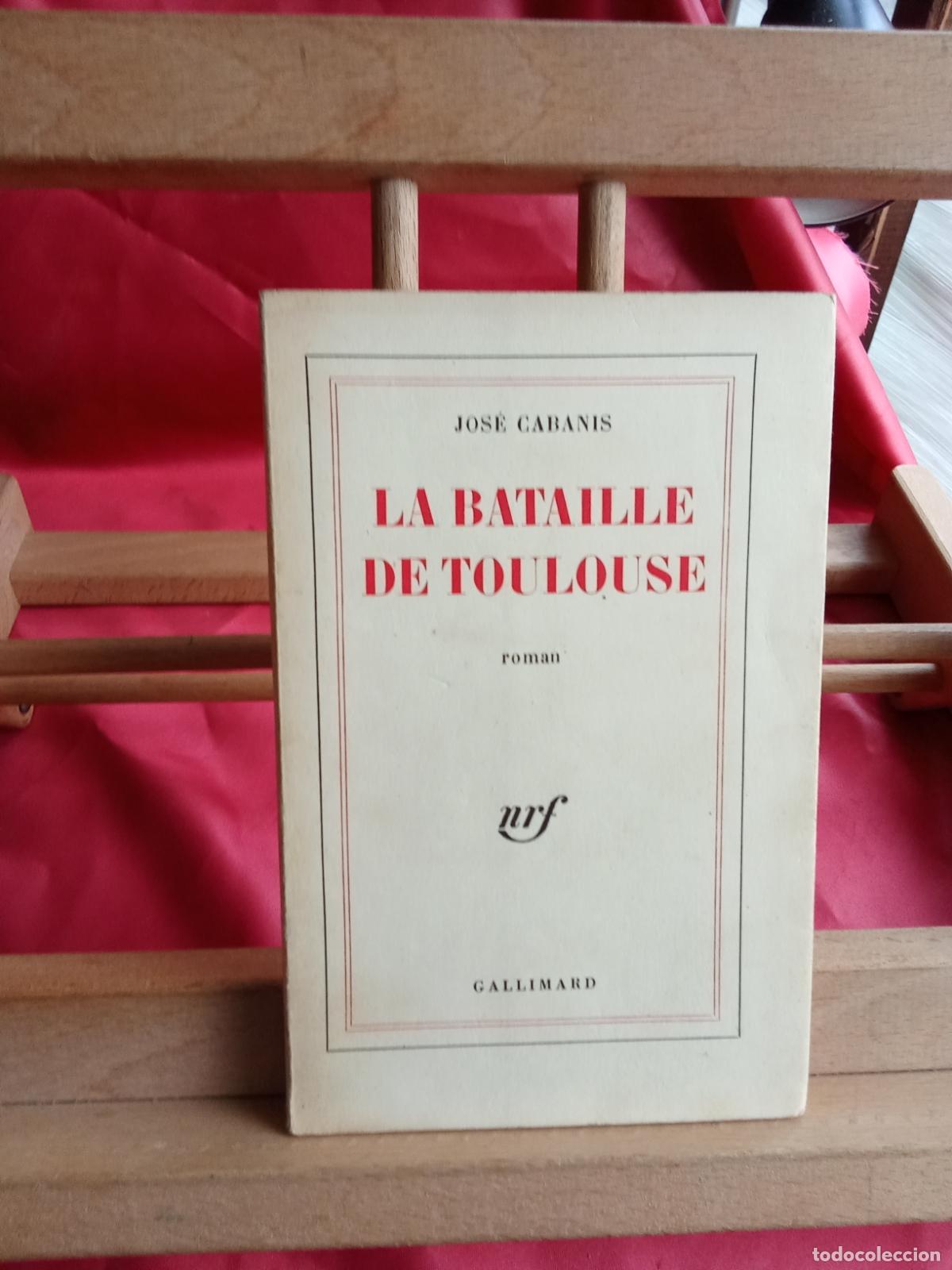 Libros: La bataille de Toulouse. Jos&eacute; Cabanis L.16184-2182 franc&eacute;s