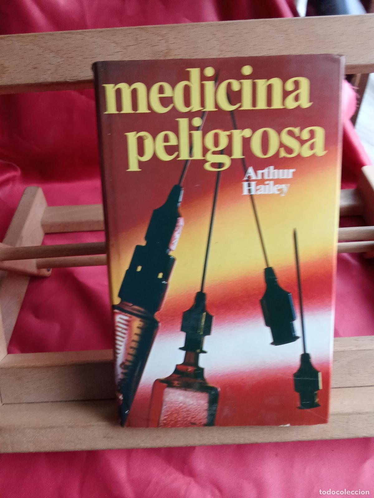 Libros: Medicina peligrosa. Arthur Hailey L.16184-2191