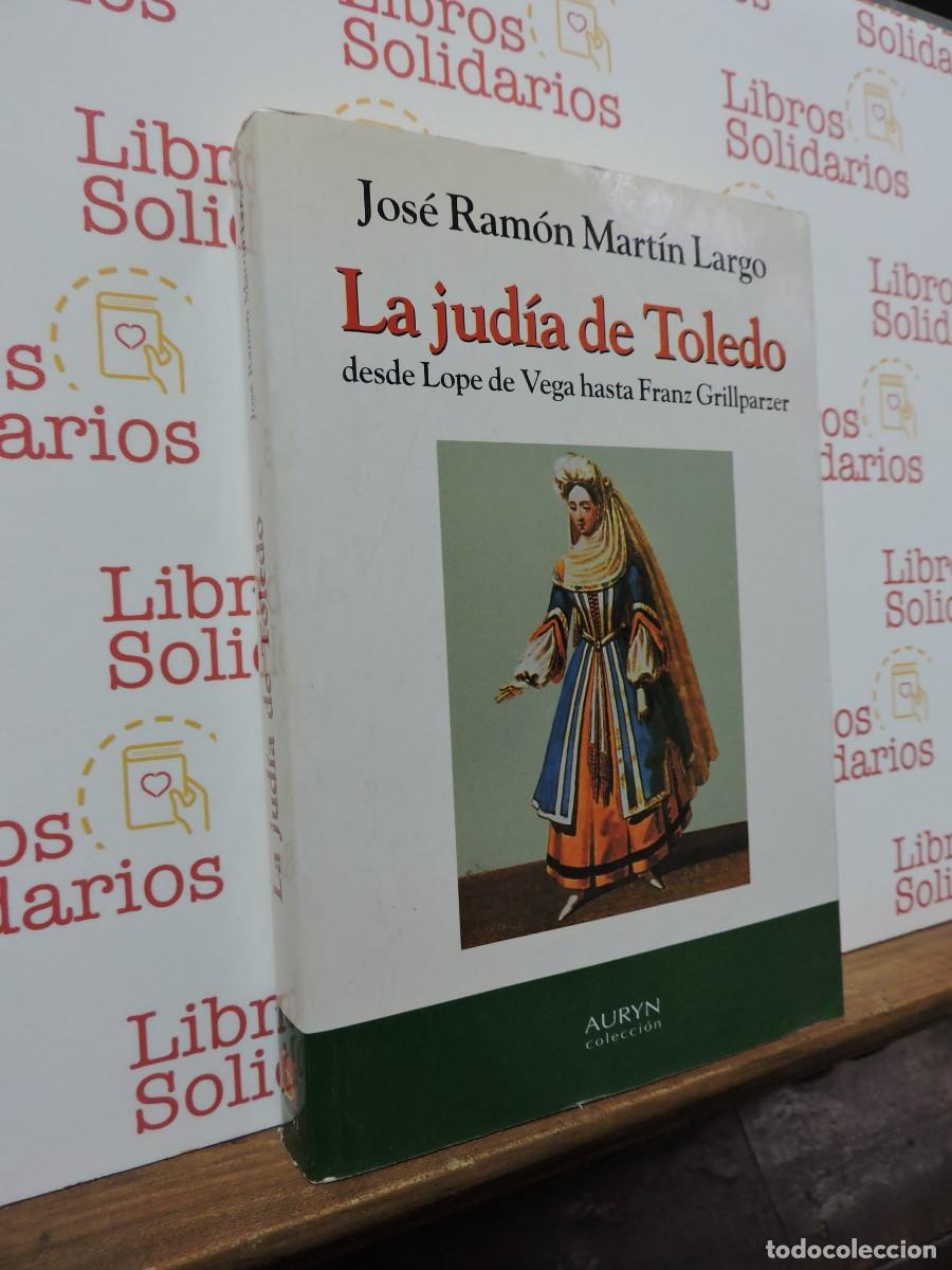 Libros: La jud&iacute;a de Toledo. MART&Iacute;N LARGO, Jos&eacute; Ram&oacute;n. Ed. Brand. Madrid, 2000