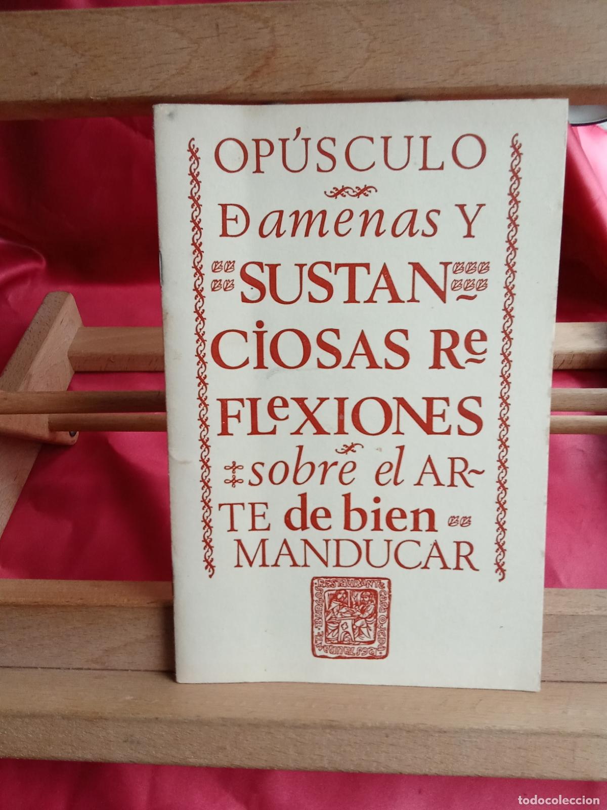 Libros: Op&uacute;sculo Damenas y Sustanciosas reflexiones sobre el arte de bien manducar. L.16184-2198