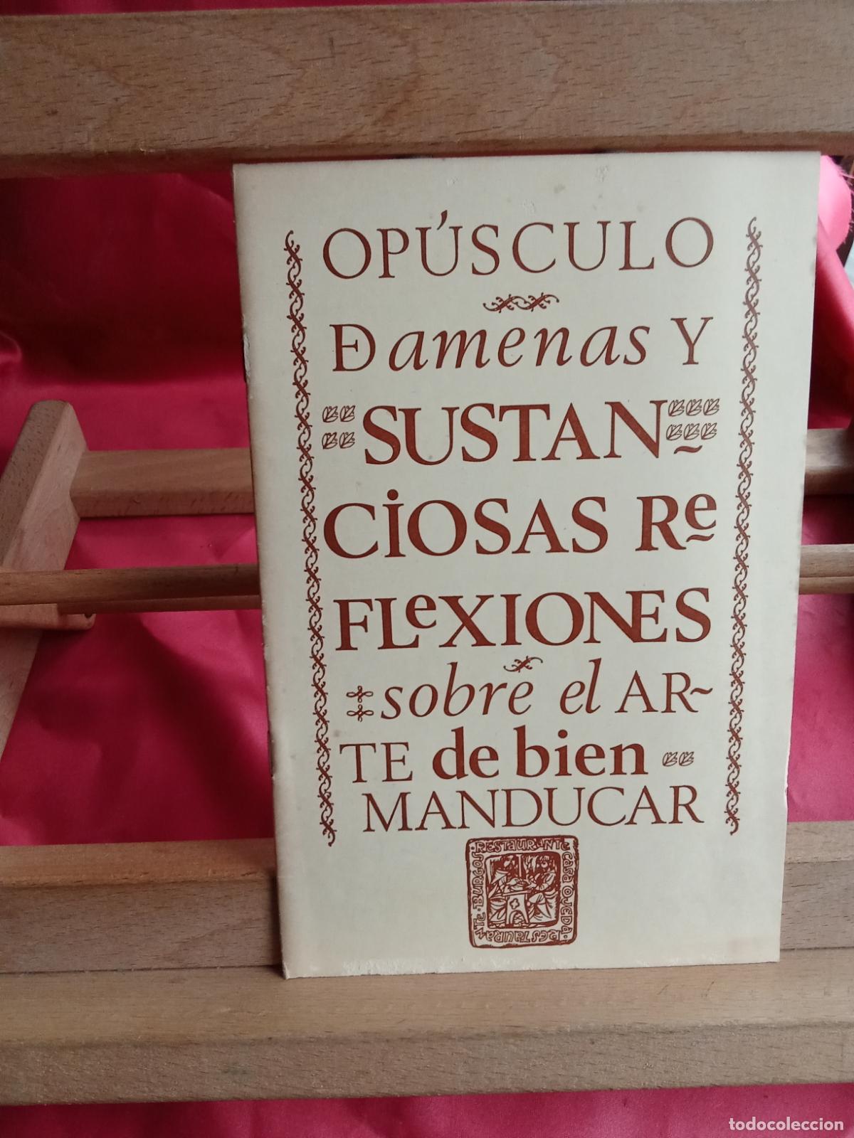 Libros: Op&uacute;sculo Damenas y Sustanciosas reflexiones sobre el arte de bien manducar. L.16184-2200