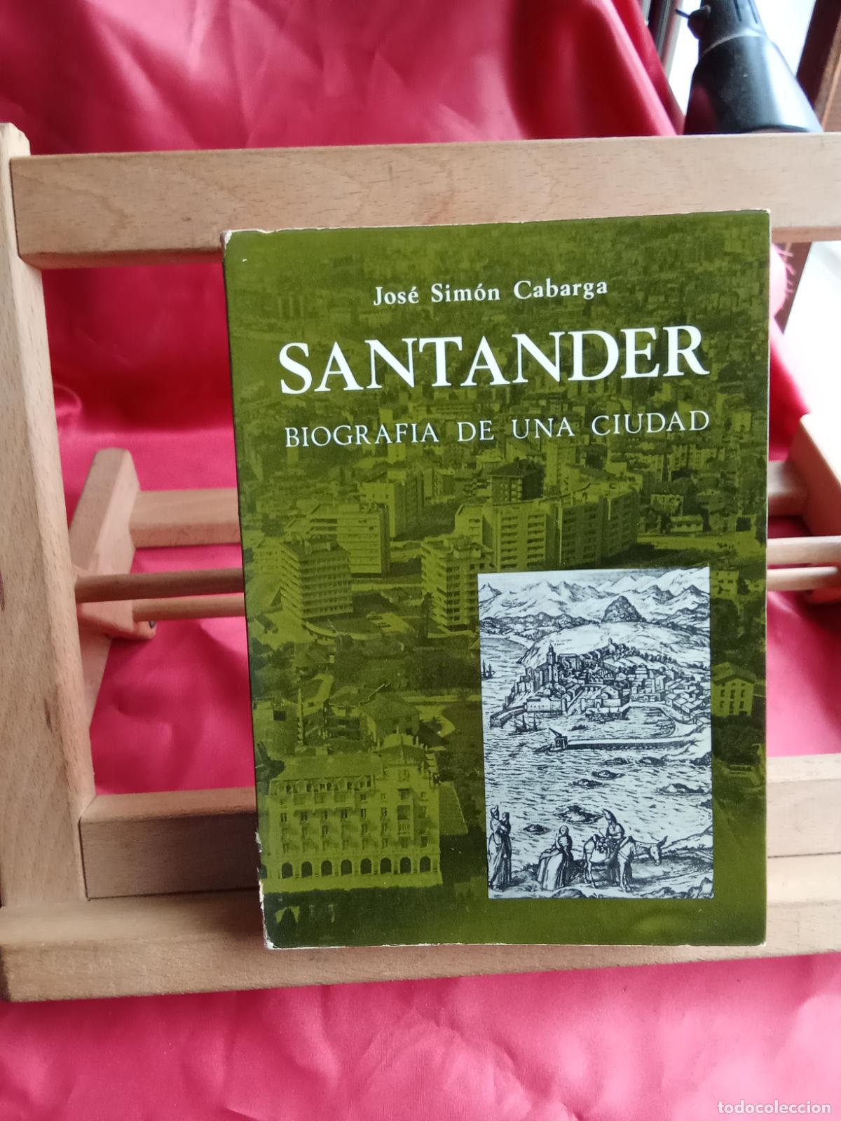 Libros: Santander, biografia de una ciudad. Jos&eacute; Sim&oacute;n Cabarga L.16184-2204