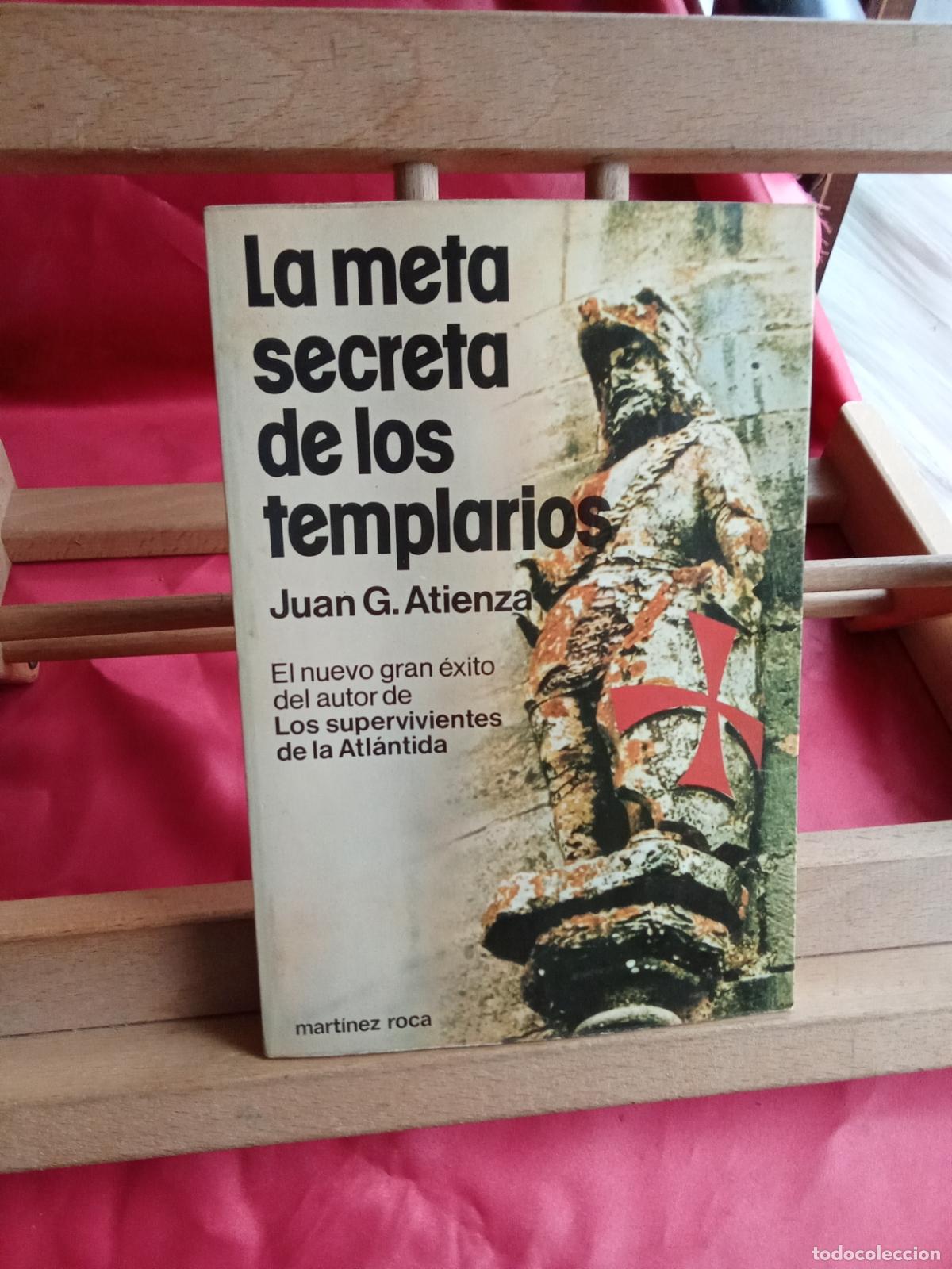 books: La meta secreta de los templarios. Juan G. Atienza L.16184-2212