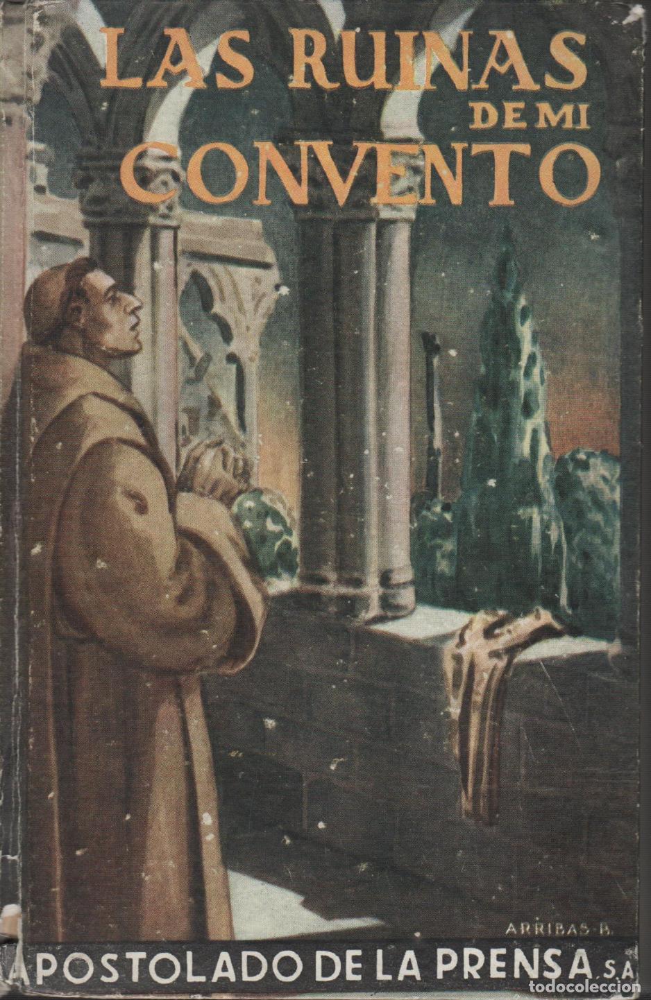 B&uuml;cher: LAS RUINAS DE MI CONVENTO Lecturas Recreativas. EDITORIAL: Apostolado de la Prensa - Lecturas
