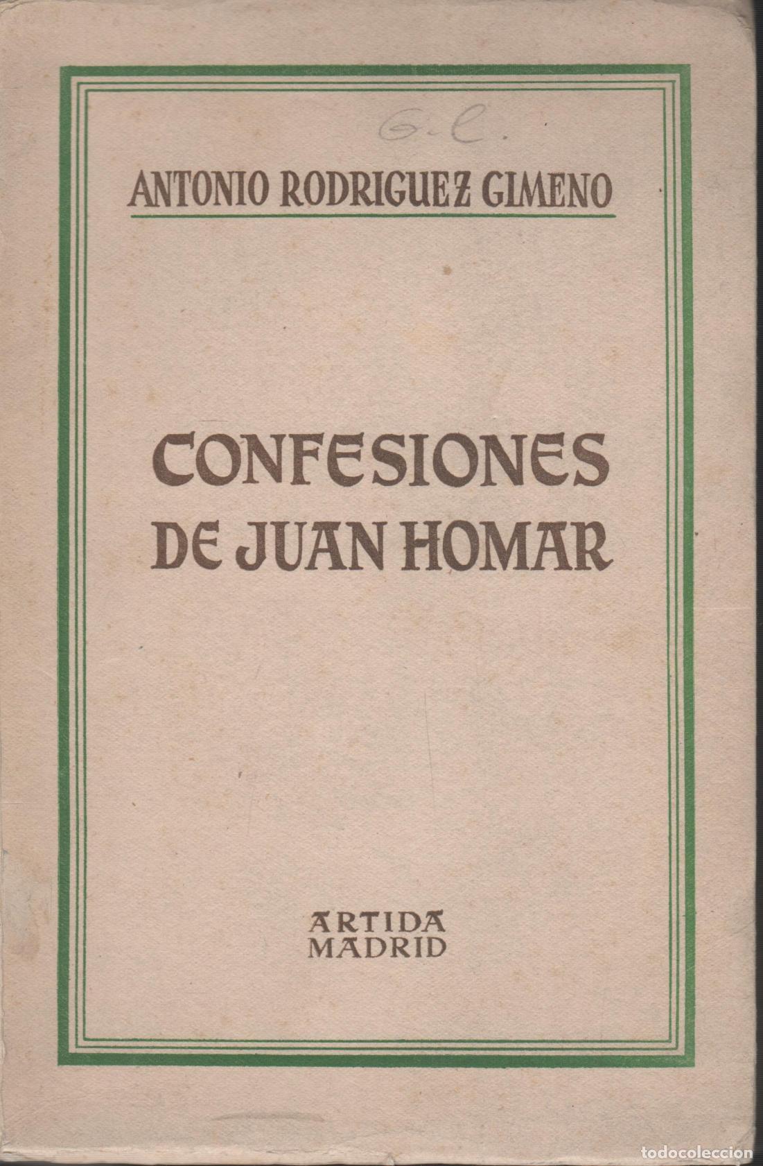 B&uuml;cher: CONFESIONES DE JUAN HOMAR- Rodriguez Gimeno, Antonio- EDITORIAL: Edit.Artida- - Rodriguez Gim