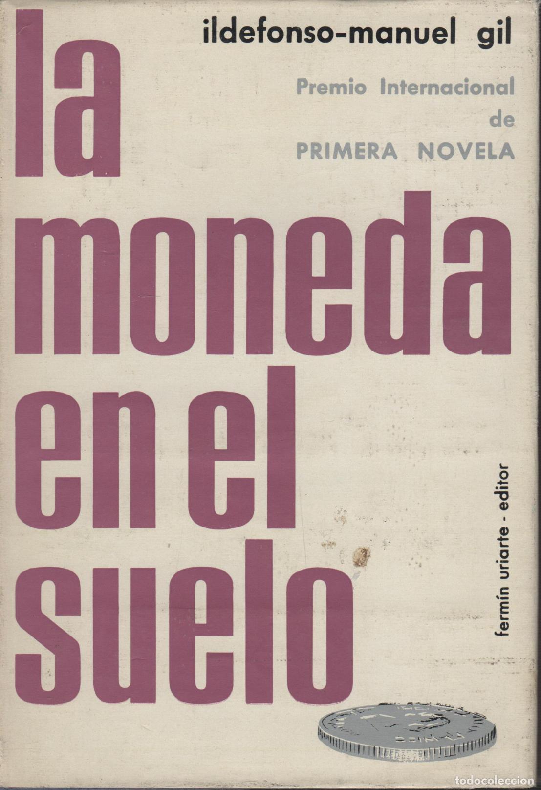 B&uuml;cher: LA MONEDA EN EL SUELO. GIL, ILDEFONSO MANUEL. EDITORIAL: Fermin Uriarte - GIL, ILDEFONSO MANU